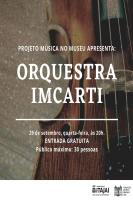 Orquestra Imcarti se apresenta no Projeto Msica no Museu