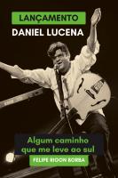 Livro sobre Daniel Lucena será lançado na Casa da Cultura Dide Brandão