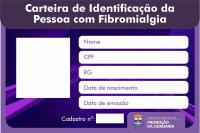 Emissão da Carteira de Identificação da Pessoa com Fibromialgia inicia em janeiro