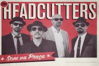 The Headcutters realiza show na Praa Arno Bauer neste domingo (27)