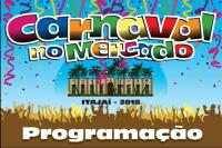 Confira a programao completa do Carnaval no Mercado 2018
