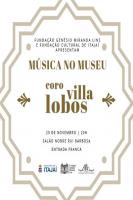 Msica no Museu recebe o Coro Villa Lobos nesta quinta-feira